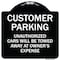 Signmission Designer Series-Unauthorized Cars Will Be Towed Away At Owners Expense, 18" L, 18" H, BW-1818-9875 A-DES-BW-1818-9875 - alternate 1